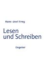 Hans-Jost Frey, Lesen und Schreiben, Engeler. Schlichter weißer Hintergrund.