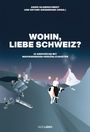 : Wohin, liebe Schweiz?, Buch