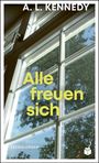 A. L. Kennedy: Alle freuen sich, Buch