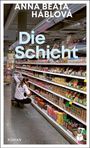 Anna Beata Háblová: Die Schicht, Buch