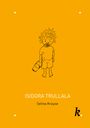 Selina Krause: Isidora Trullala, Buch