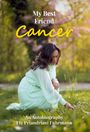 Ety Priandriani Fuhrmann: My Best Friend Cancer, Buch