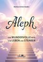 Marliese Hanßen & Vera: Aleph - Eine wundervolle Reise vom Leben und Sterben, Buch