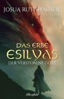 „Das Erbe Esilyas: Der verstoßene Gott“ von Josua Rutishauser. Ein Krieger steht vor einem großen roten Drachen.