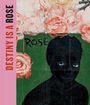 Ingrid Schaffner: Destiny Is a Rose, Buch