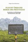 Holger Finze-Michaelsen: Flucht über die Berge ins Prättigau, Buch