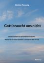 Günther Plamenig: Gott braucht uns nicht, Buch
