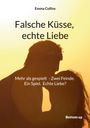 Emma Collins: Falsche Küsse, echte Liebe, Buch