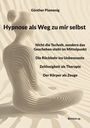 Günther Plamenig: Hypnose als Weg zu mir selbst, Buch