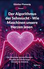Günther Plamenig: Der Algorithmus der Sehnsucht - Wie Maschinen unsere Herzen lesen, Buch