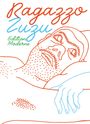Text: "Ragazzo Zuzu" und "Edition Moderne". Illustration eines liegenden Mannes mit detailliertem Gesicht und Hand.