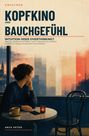 Buchtitel: "Zwischen Kopfkino und Bauchgefühl". Eine Frau sitzt nachdenklich an einem Tisch mit Kaffee und Kerze.