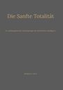 „Die Sanfte Totalität“ in großer, gelber Schrift, darunter „Zur philosophischen Anthropologie der künstlichen Intelligenz“.