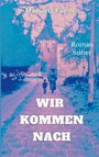 Manuela Fuelle: Wir kommen nach, Buch