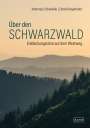 Johannes Schweikle: Über den Schwarzwald, Buch