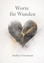 Andrea Germann: Worte für Wunden, Buch