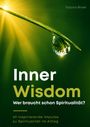 Text: Inner Wisdom, Wer braucht schon Spiritualität? 69 inspirierende Impulse zu Spiritualität im Alltag. Blatt mit Wassertropfen.