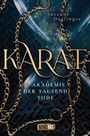 Susanne Daglinger: Karat - Akademie der Tausend Tode, Buch