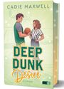 Cadie Maxwell: Deep Dunk Desire, Buch