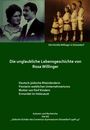 Markus Bußmann: Die unglaubliche Lebensgeschichte von Rosa Willinger, Buch