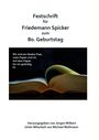 "Festschrift für Friedemann Spicker zum 80. Geburtstag. Wir sind ein ideales Paar, mein Papier und ich. Auf dem Papier bin ich geduldig. FS. Herausgegeben von Jürgen Wilbert. Unter Mitarbeit von Michael Wollmann." Ein aufgeschlagenes Buch vor dunklem Hintergrund.