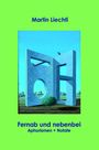Martin Liechti: Fernab und nebenbei, Buch