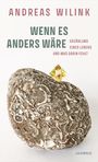 Andreas Wilink: Wenn Es Anders Wäre, Buch