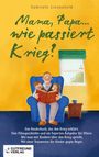 Gabriele Liesenfeld: Mama, Papa...wie passiert Krieg?, Buch