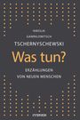 Nikolai Gawrilowitsch Tschernyschewski: Was tun?, Buch