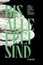 : bis alle frei sind, Buch