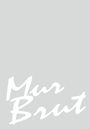 : Mur Brut 13-32, Buch