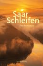 „Saar Schleifen. Eine Anthologie. SCHAUMBERG“ steht über einem nebelverhangenen Fluss bei Sonnenaufgang.