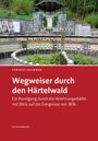 Titel: "Wegweiser durch den Härtelwald." Im Hintergrund religiöse Stätte mit Statue, Kerzen und Kreuz.
