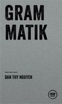 Großer Text "GRAM MATIK", darunter "DAN THY NGUYEN". Unten rechts ein kleines Symbol einer Schreibmaschine.