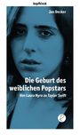 Oben steht "kopfkiosk", darunter "Jan Decker". Der Titel lautet "Die Geburt des weiblichen Popstars. Von Laura Nyro zu Taylor Swift". Coloriertes Porträt einer Frau.
