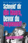 "Schneid' dir die Haare, bevor du verpennt!" steht großflächig. Unten eine Gruppe in Lederjacken mit "D.A.F."-Schriftzug.