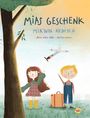 Arzu Gürz Abay: Mias Geschenk - Mia'nin hediyesi, Buch