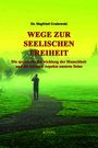 Siegfried Grabowski: Wege zur seelischen Freiheit, Buch