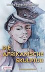 Ursula Schachschneider: Die afrikanische Skulptur, Buch