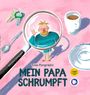 Ema Pongrasic: Mein Papa schrumpft, Buch