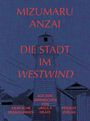 „MIZUMARU ANZAI, DIE STADT IM WESTWIND, GRAFISCHE ERZÄHLUNGEN“ vor einem gezeichneten Leuchtturm bei Nacht.