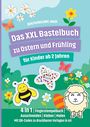 Bastelfreunde Ahoi: Das XXL Bastelbuch zu Ostern und Frühling für Kinder ab 2 Jahren, Buch