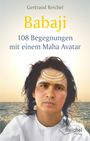 "Gertraud Reichel, Babaji: 108 Begegnungen mit einem Maha Avatar." Buchcover mit einem Porträt im Hintergrund des Meeres.