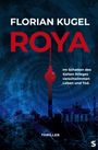 "FLORIAN KUGEL ROYA. Im Schatten des Kalten Krieges verschwimmen Leben und Tod. Thriller. Silhouette des Berliner Fernsehturms."