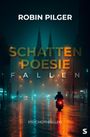 Robin Pilger: Schattenpoesie, Buch