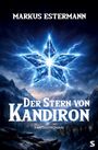 „Markus Estermann, Der Stern von Kandiron, Fantasyroman“. Illustration eines leuchtenden Sterns über schneebedeckten Bergen.