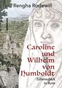 Rengha Rodewill: Caroline und Wilhelm von Humboldt, Buch