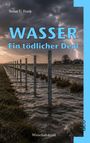 "WASSER Ein tödlicher Deal. Wirtschaftskrimi. Dramatische Landschaft mit Gewitter und überschwemmten Feldern."
