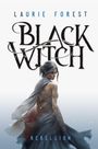 Text: "Laurie Forest", "Black Witch", "Rebellion". Illustration einer Frau mit Tätowierungen in fließendem Kleid, im Wind stehend.