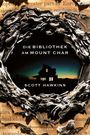 Scott Hawkins: Die Bibliothek am Mount Char, Buch
